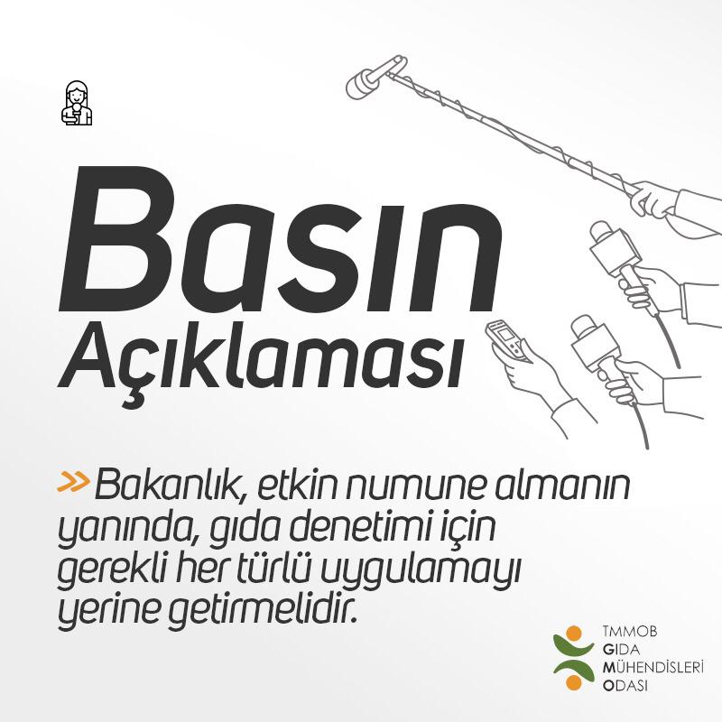 Basına ve Kamuoyuna Duyuru "Bakanlık, etkin numune alma yanında, gıda denetimi için gerekli her türlü uygulamayı yerine getirmeli ve bu yanlıştan derhal dönülmelidir"
