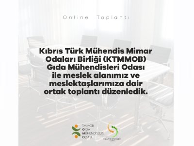 KIBRIS GIDA MÜHENDİSLERİ ODASI YÖNETİM KURULU ÜYELERİ İLE GÖRÜŞTÜK