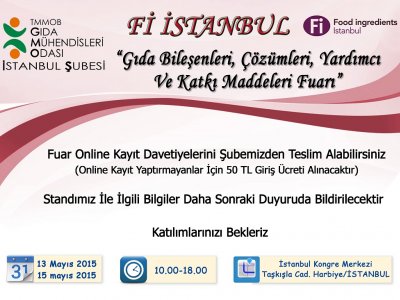 1315 MAYIS 2015 TARİHLERİ ARASINDA GIDA BİLEŞENLERİ ÇÖZÜMLERİ YARDIMCI VE KATKI MADDELERİ Fİ İSTANBUL 2015 FUARINDA OLACAĞIZ