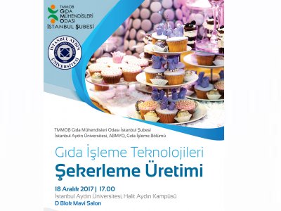 GIDA İŞLEME TEKNOLOJİLERİŞEKERLEME ÜRETİMİ SEMİNER DUYURUSU